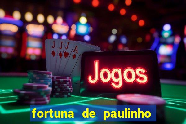 fortuna de paulinho roupa nova